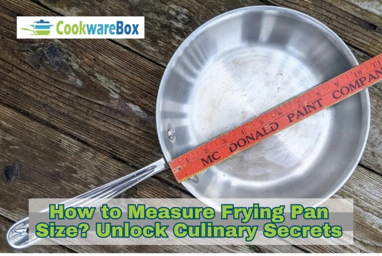 How to Measure Frying Pan Size? Unlocking Culinary Secrets