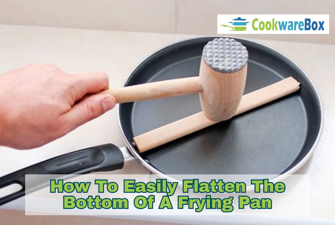 How To Flatten The Bottom Of A Frying Pan: Essential Tips
