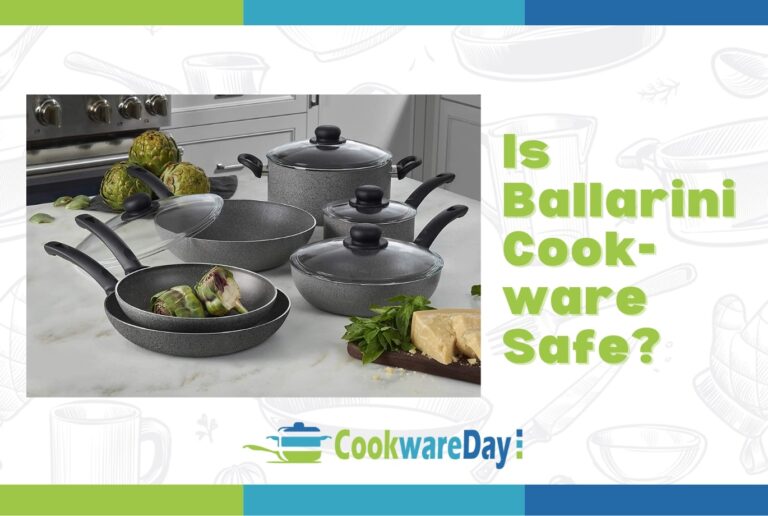 Is Ballarini Cookware Safe? Expert Opinion