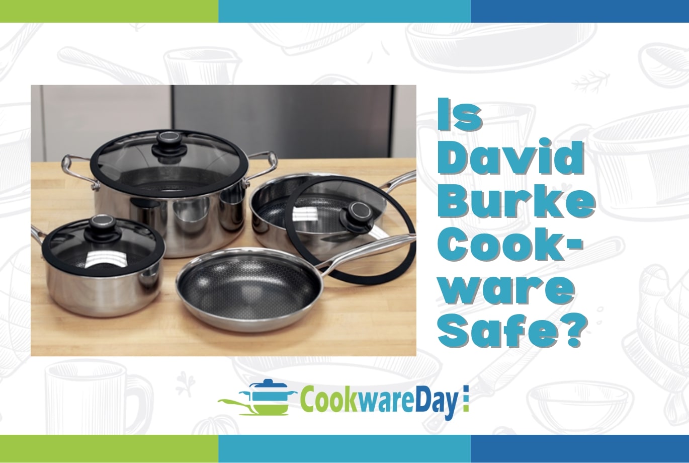 Is David Burke Cookware Safe? About its Safety