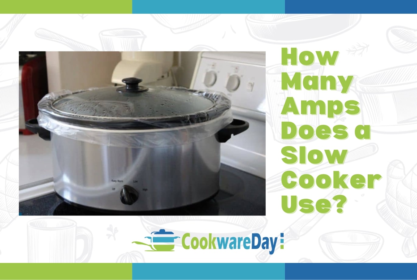 How Many Amps Does a Slow Cooker Use?Culinary Power Draw